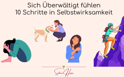 „Überwältigt, ausgeliefert und hilflos“ – 10 Schritte in die Selbstwirksamkeit